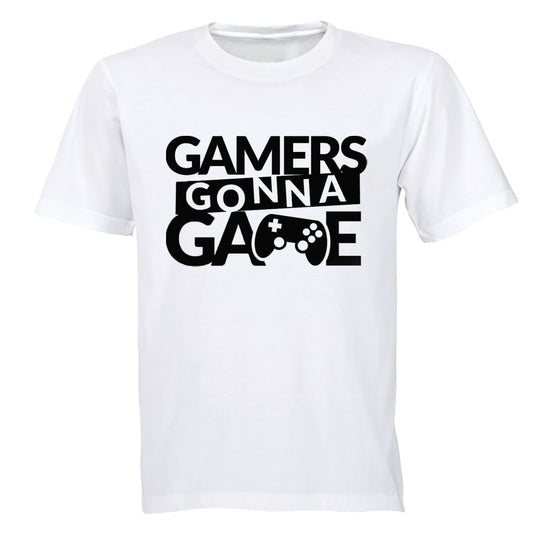 Gamers Gonna Game - Adults - T-Shirt - BuyAbility South Africa