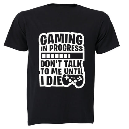 Gaming - Don t Talk To Me - Adults - T-Shirt - BuyAbility South Africa