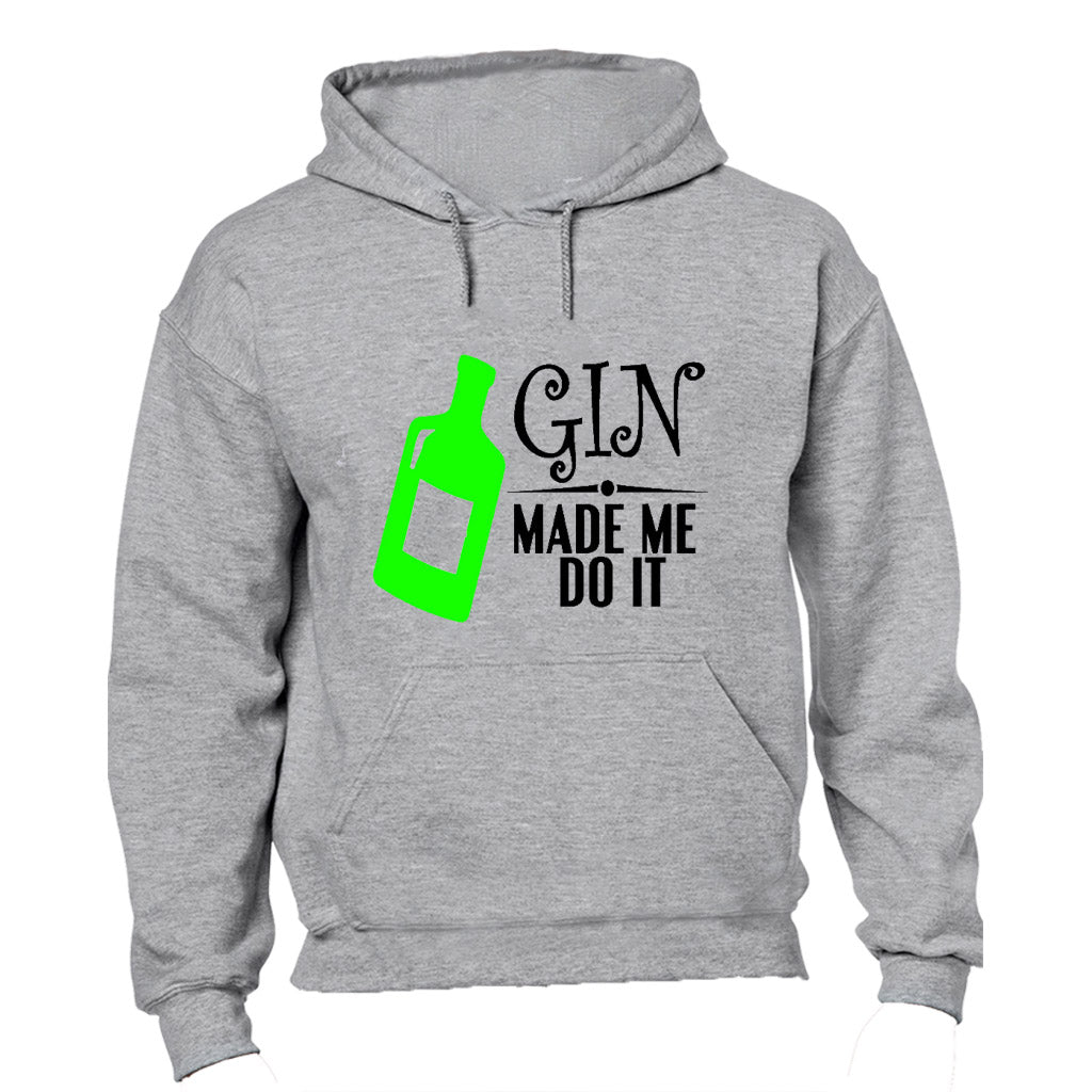 Gin Made Me Do It - Hoodie - BuyAbility South Africa