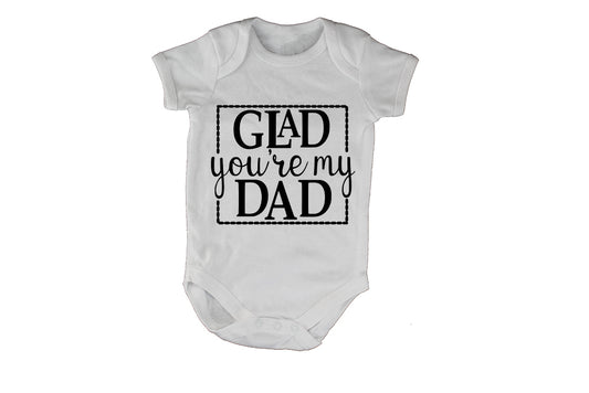 Glad You're My Dad - Baby Grow - BuyAbility South Africa