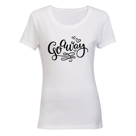 Go Away - Ladies - T-Shirt - BuyAbility South Africa