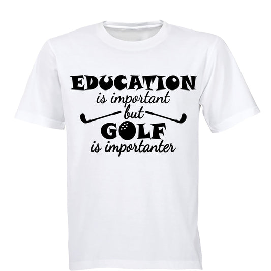 Education is Important - Golf is Importanter - Adults - T-Shirt - BuyAbility South Africa