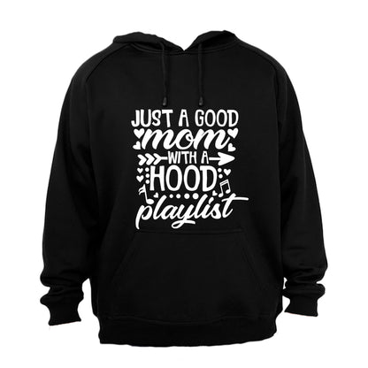Good Mom with a Hood Playlist - Hoodie - BuyAbility South Africa