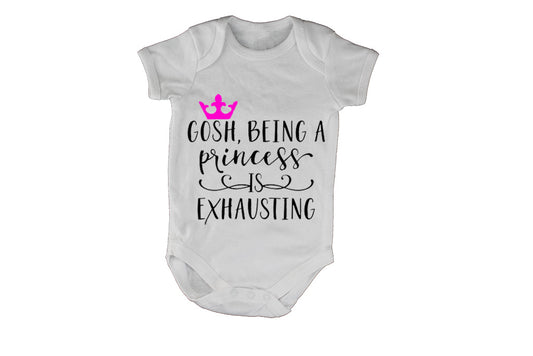 Being a Princess is Exhausting! - Baby Grow - BuyAbility South Africa