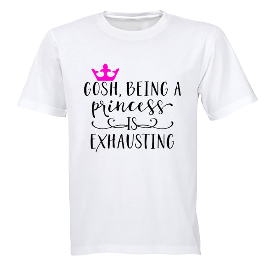 Being a Princess is Exhausting! - Kids T-Shirt - BuyAbility South Africa