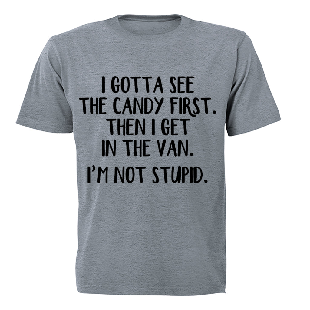Gotta See The Candy First - Adults - T-Shirt - BuyAbility South Africa
