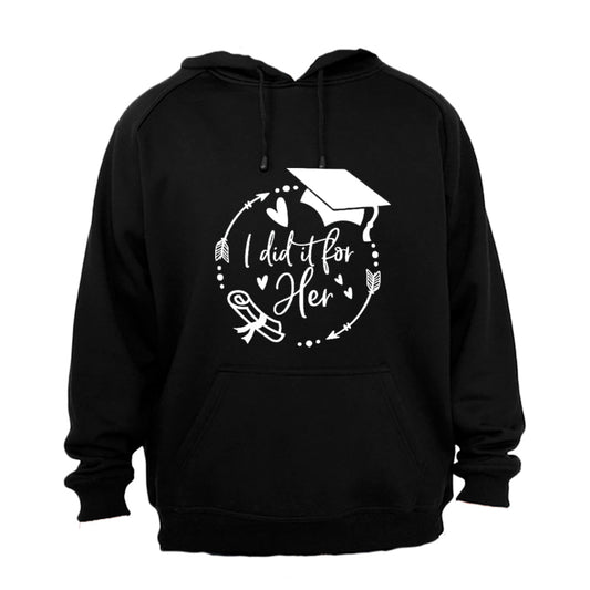 Graduation - I Did It For HER - Hoodie - BuyAbility South Africa
