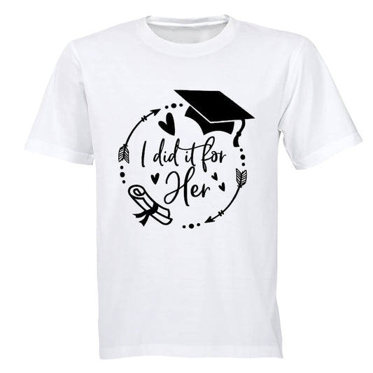 Graduation - I Did It For HER - Adults - T-Shirt - BuyAbility South Africa