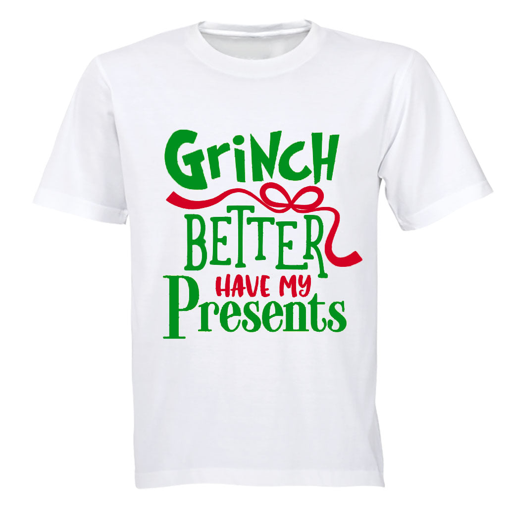 Grinch Better Have My Presents- Christmas - Kids T-Shirt - BuyAbility South Africa