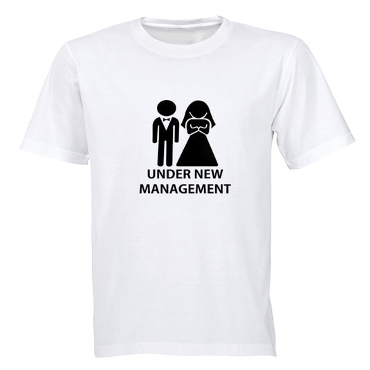 Under New Management! - Adults - T-Shirt