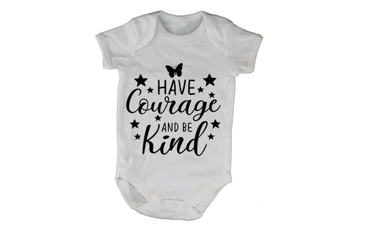 Have Courage & Be Kind - Baby Grow - BuyAbility South Africa