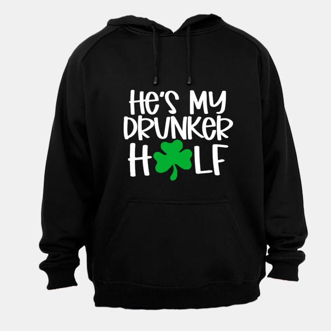 He's My Drunker Half - St. Patricks - Hoodie - BuyAbility South Africa
