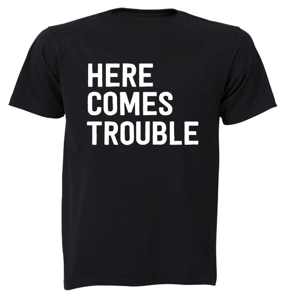 Here Comes Trouble - Adults - T-Shirt - BuyAbility South Africa