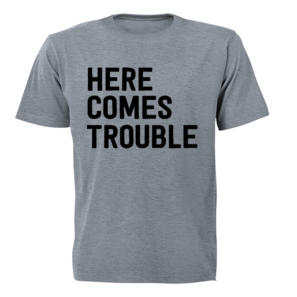 Here Comes Trouble - Adults - T-Shirt - BuyAbility South Africa