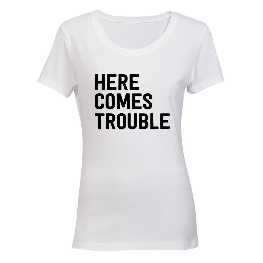 Here Comes Trouble - Ladies - T-Shirt - BuyAbility South Africa
