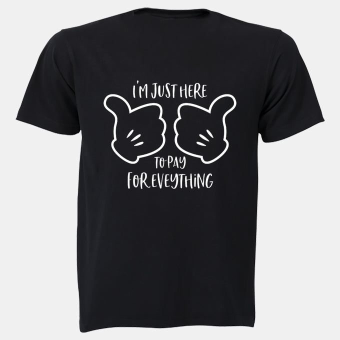 Here to Pay for Everything - Adults - T-Shirt - BuyAbility South Africa