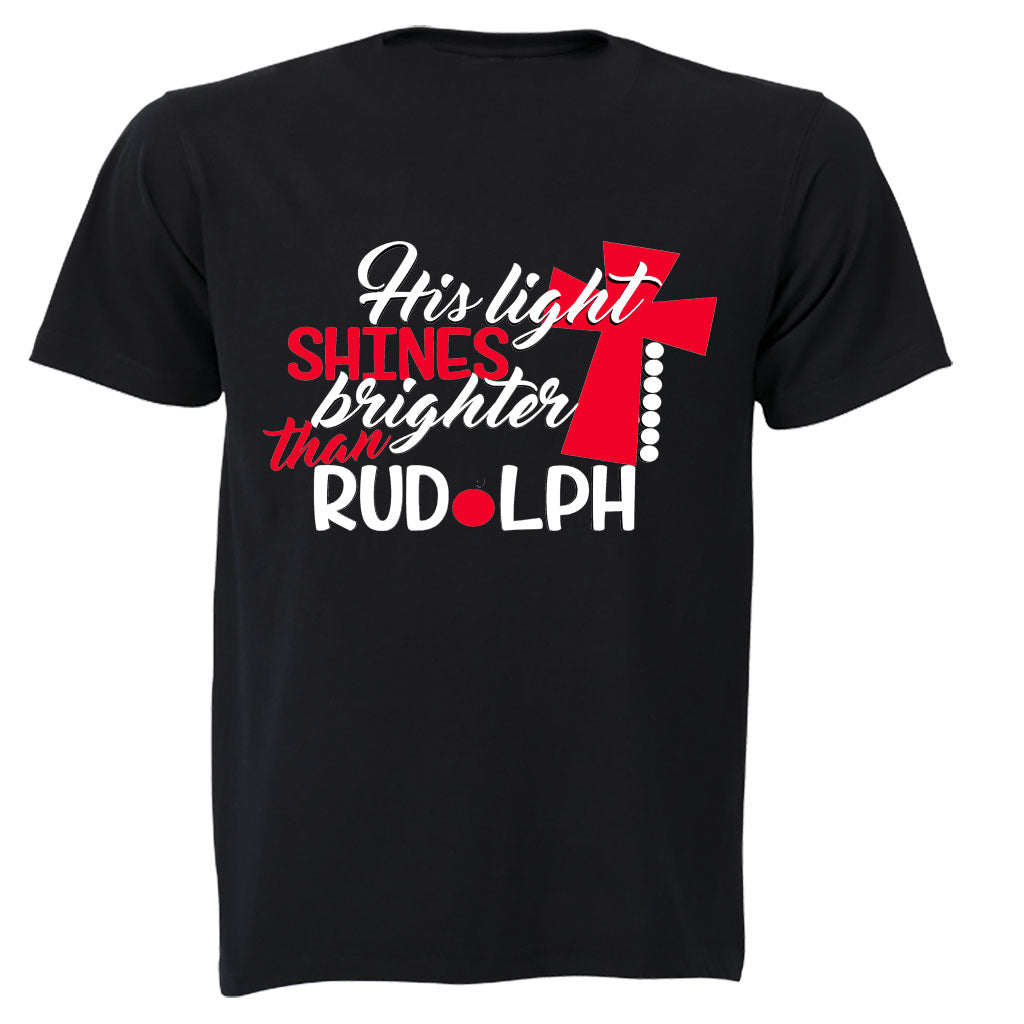His Light Shines Brighter Than Rudolph - Christmas - Adults - T-Shirt - BuyAbility South Africa