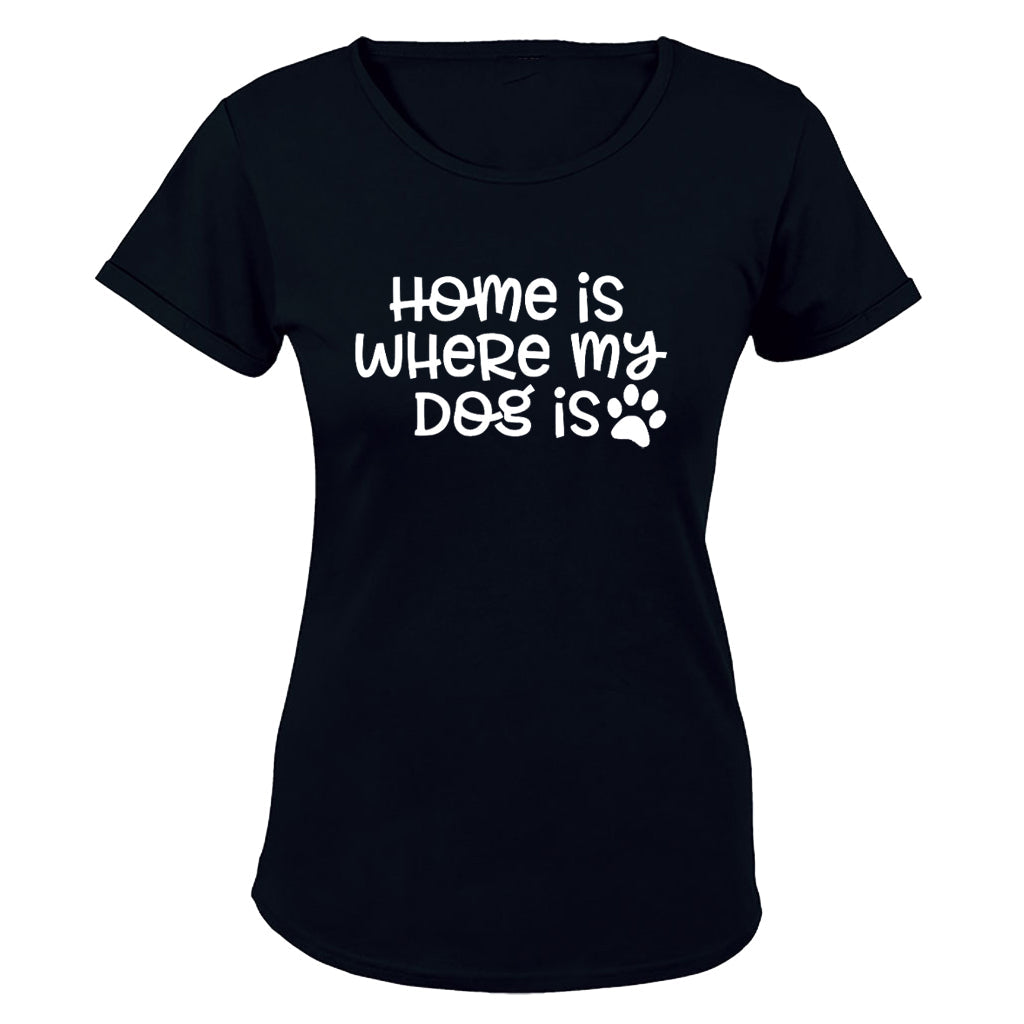 Home is Where My Dog Is - Ladies - T-Shirt - BuyAbility South Africa