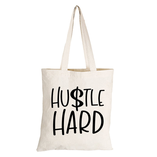 Hustle Hard - Eco-Cotton Natural Fibre Bag