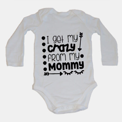 I Get My Crazy From My Mommy - Baby Grow