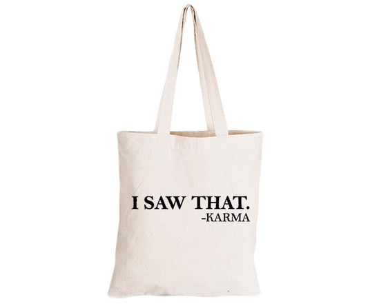 "I Saw That" - Karma - Eco-Cotton Natural Fibre Bag