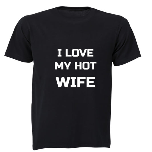 I Love my HOT Wife - Adults - T-Shirt - BuyAbility South Africa