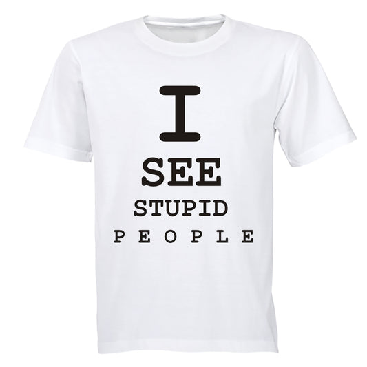 I See Stupid People - Adults - T-Shirt - BuyAbility South Africa