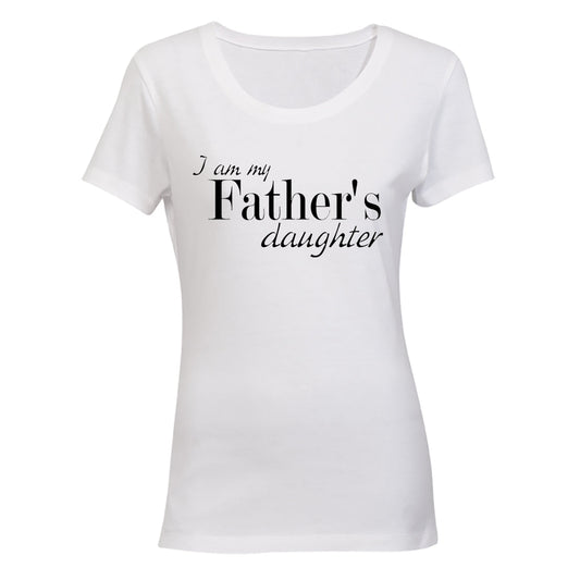 I am my Father s Daughter - Ladies - T-Shirt - BuyAbility South Africa