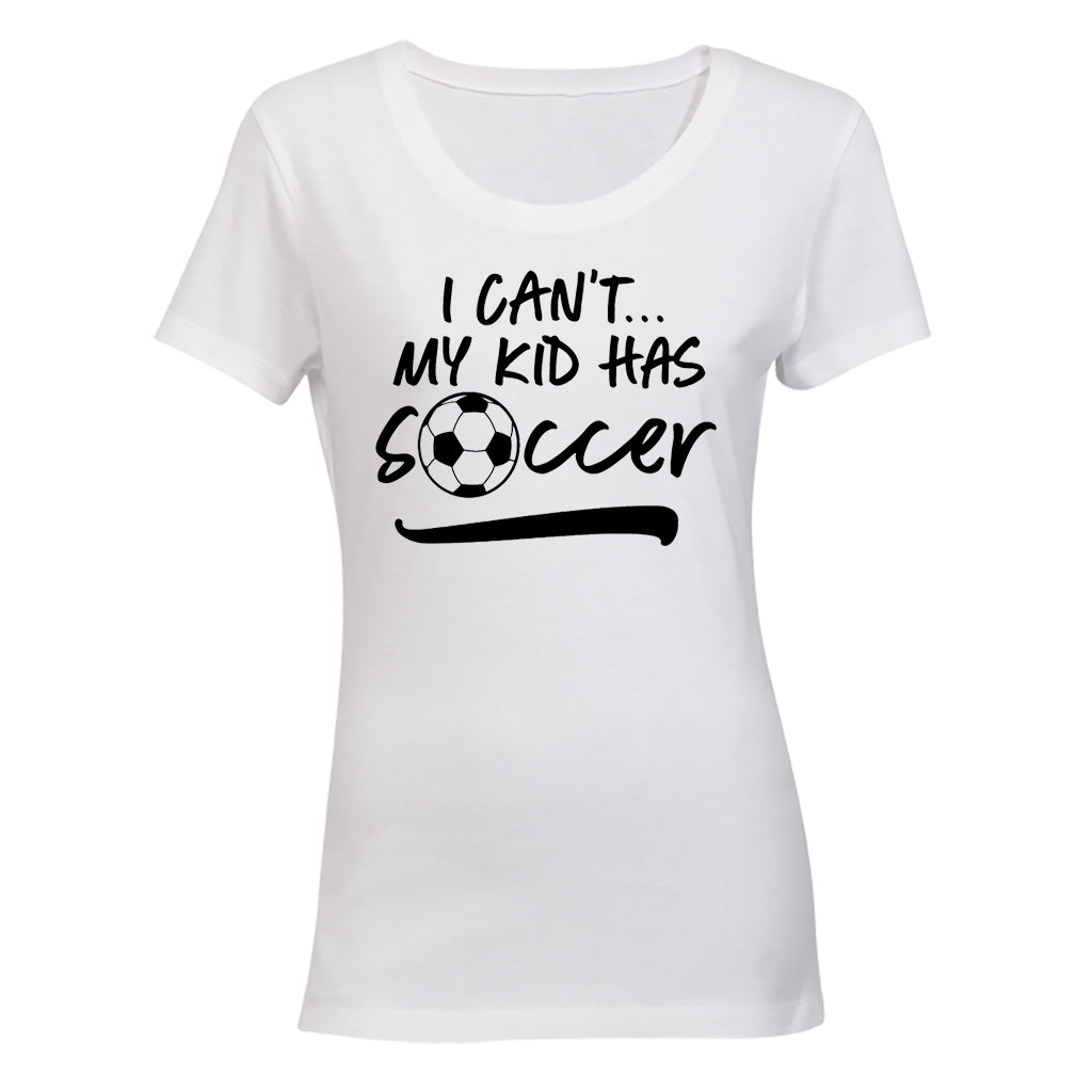 I Can't, My Kid Has Soccer - BuyAbility South Africa