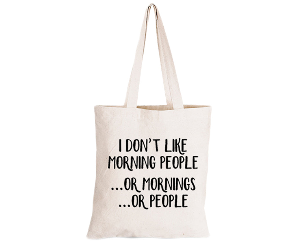 I don't like Morning People - Eco-Cotton Natural Fibre Bag - BuyAbility South Africa