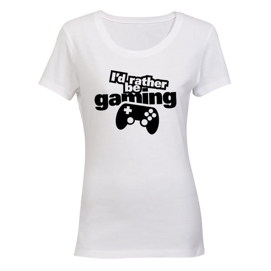 I'd Rather Be Gaming - Ladies - T-Shirt - BuyAbility South Africa