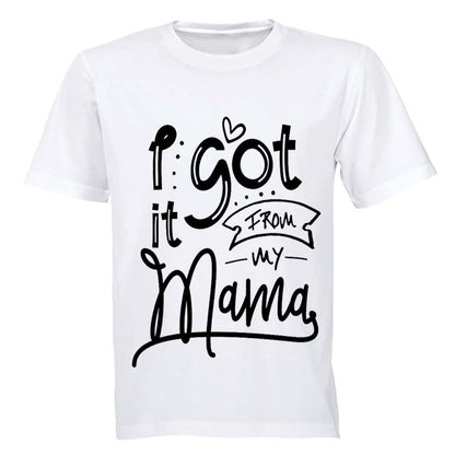 I Got it from my Mama - Kids T-Shirt - BuyAbility South Africa