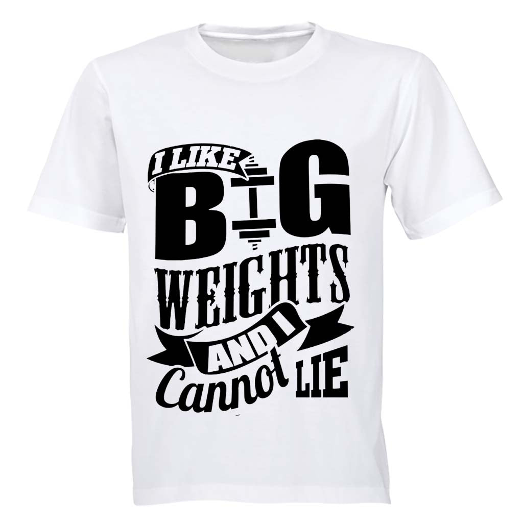 I Like Big Weights and I Cannot Lie - Adults - T-Shirt - BuyAbility South Africa