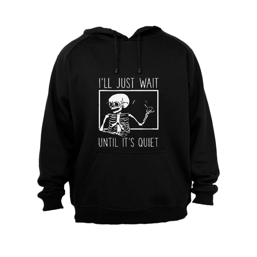 I ll Just Wait until it s Quiet - Hoodie - BuyAbility South Africa