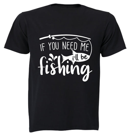 I ll Be Fishing - Adults - T-Shirt - BuyAbility South Africa