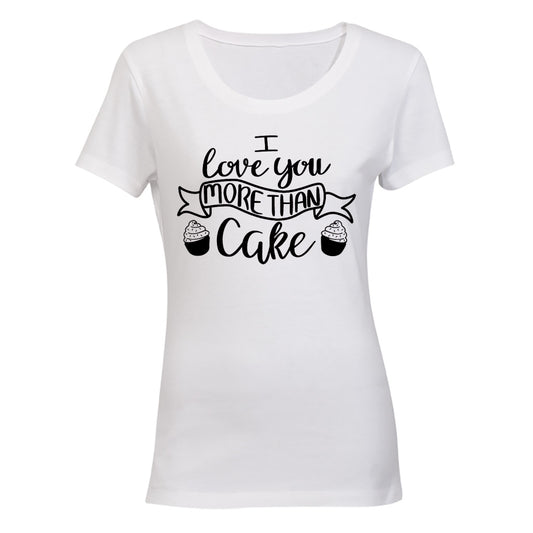 I Love You More Than Cake - Valentine Inspired - BuyAbility South Africa