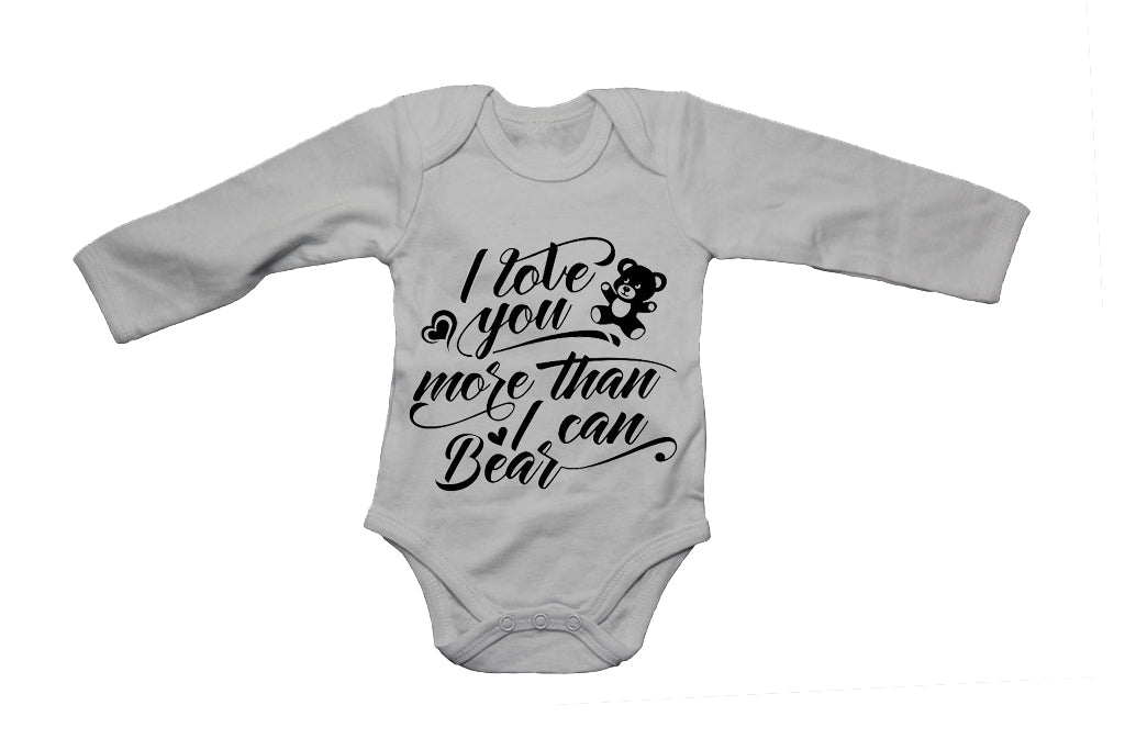 Love You More Than I Can Bear - Baby Grow - BuyAbility South Africa