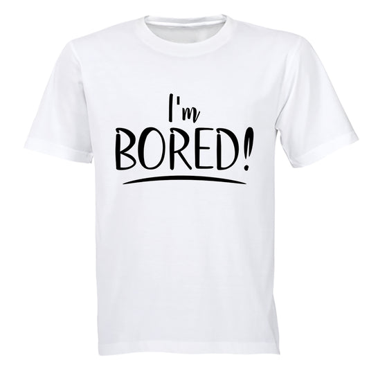 I'm Bored - Adults - T-Shirt - BuyAbility South Africa