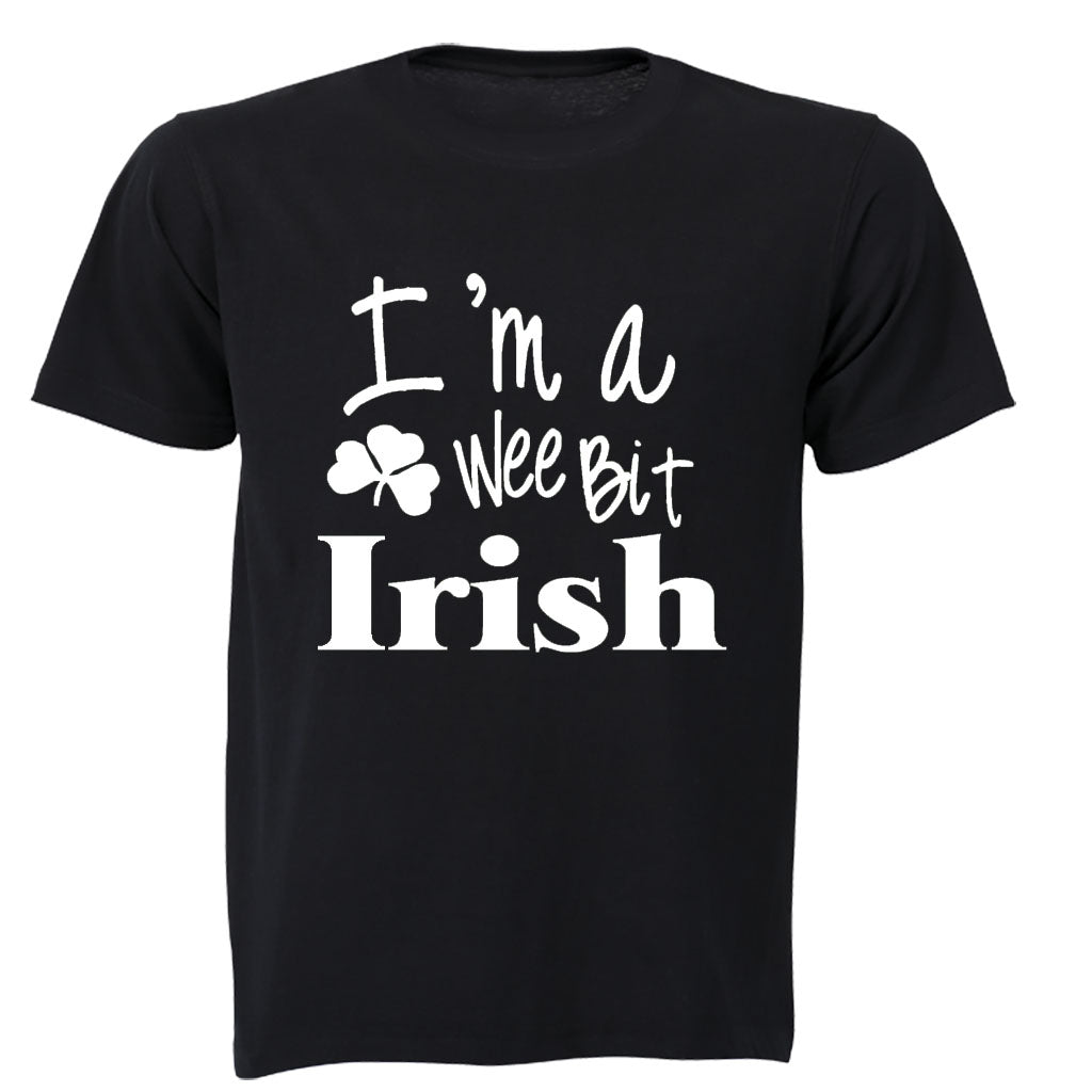 I m a Wee Bit IRISH - Adults - T-Shirt - BuyAbility South Africa