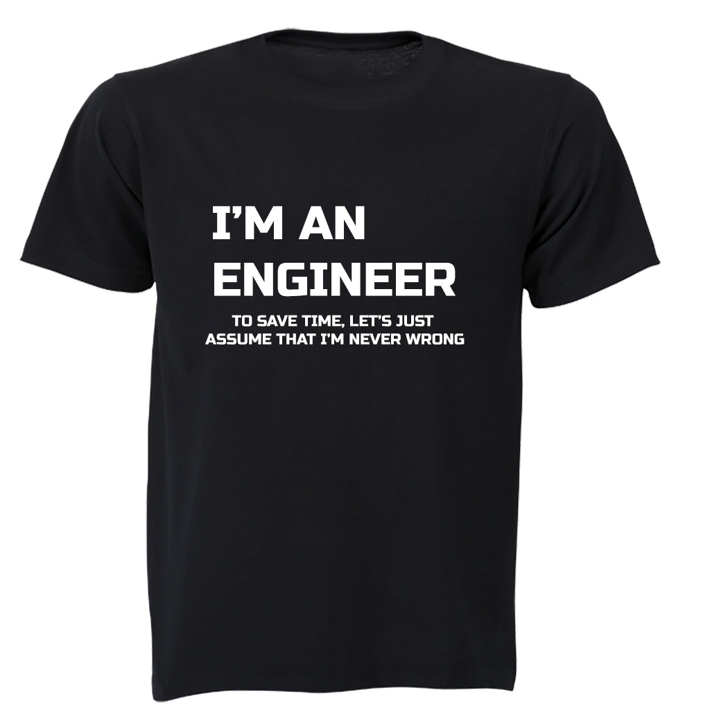 I'm an Engineer... - Adults - T-Shirt - BuyAbility South Africa