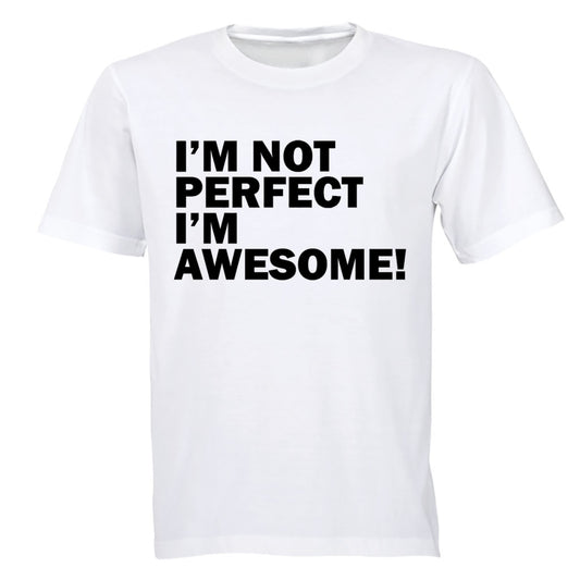 I'm Not Perfect - I'm AWESOME - Kids T-Shirt - BuyAbility South Africa