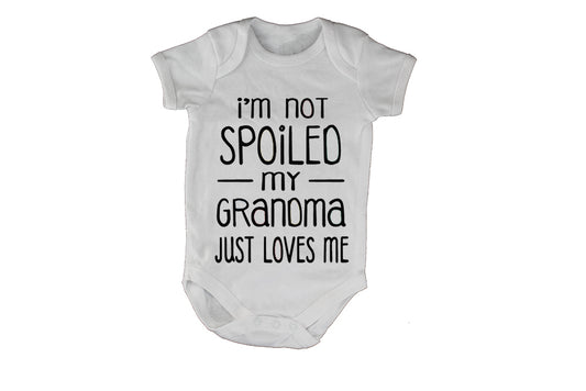 I'm Not Spoiled - My Grandma Just Loves Me - BuyAbility South Africa