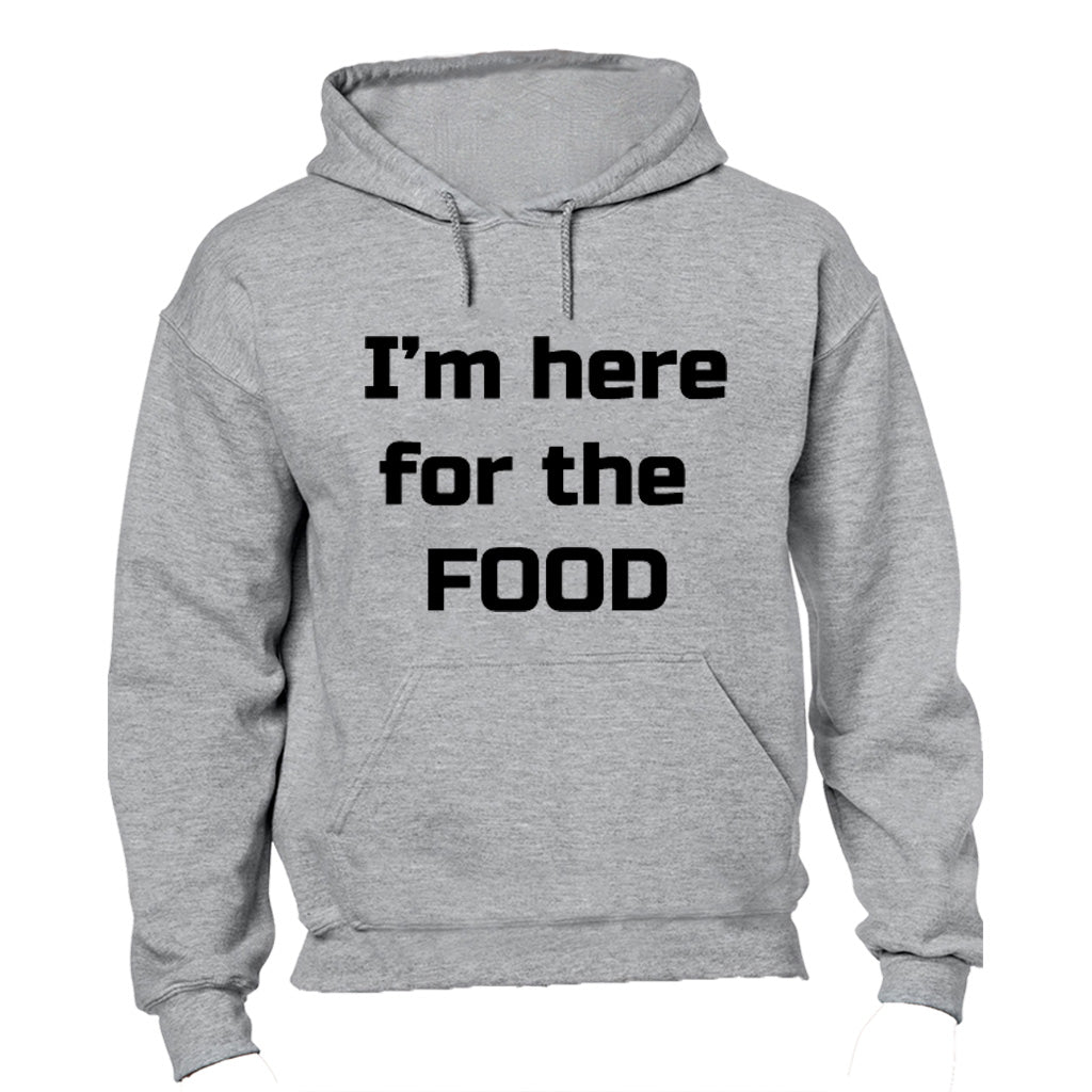 I m here for the Food - Hoodie - BuyAbility South Africa