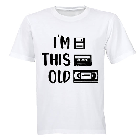 I m This Old - Adults - T-Shirt - BuyAbility South Africa