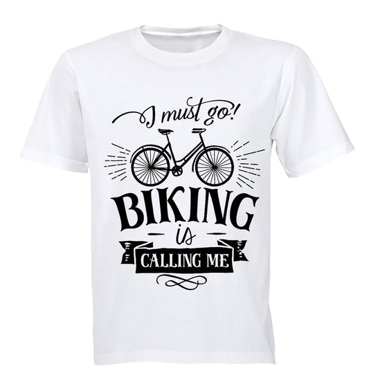 I Must Go - Biking is Calling Me - Adults - T-Shirt - BuyAbility South Africa