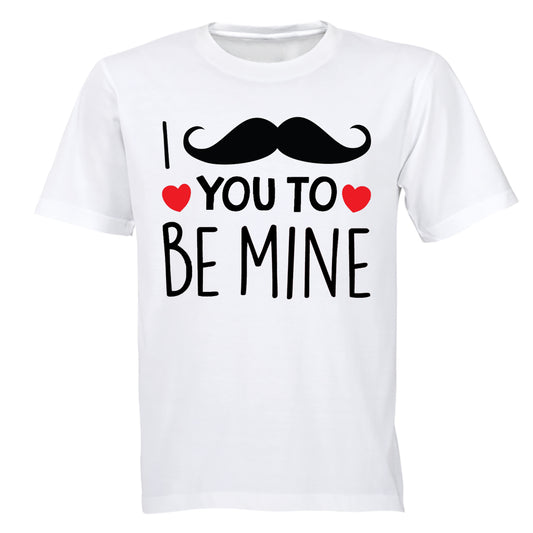 I Mustache You To Be Mine - Valentine - Adults - T-Shirt - BuyAbility South Africa