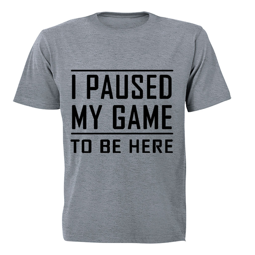 I Paused My Game to be Here - Kids T-Shirt - BuyAbility South Africa