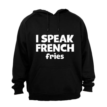 I Speak French..Fries - Hoodie - BuyAbility South Africa
