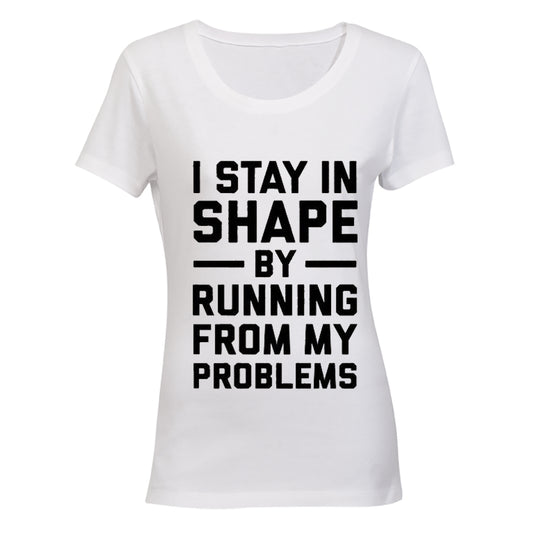 I Stay in Shape by Running from my Problems BuyAbility SA