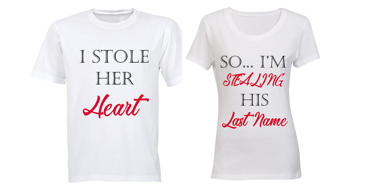 I Stole her Heart... So I'm Stealing his Last Name - Couples Tees - BuyAbility South Africa
